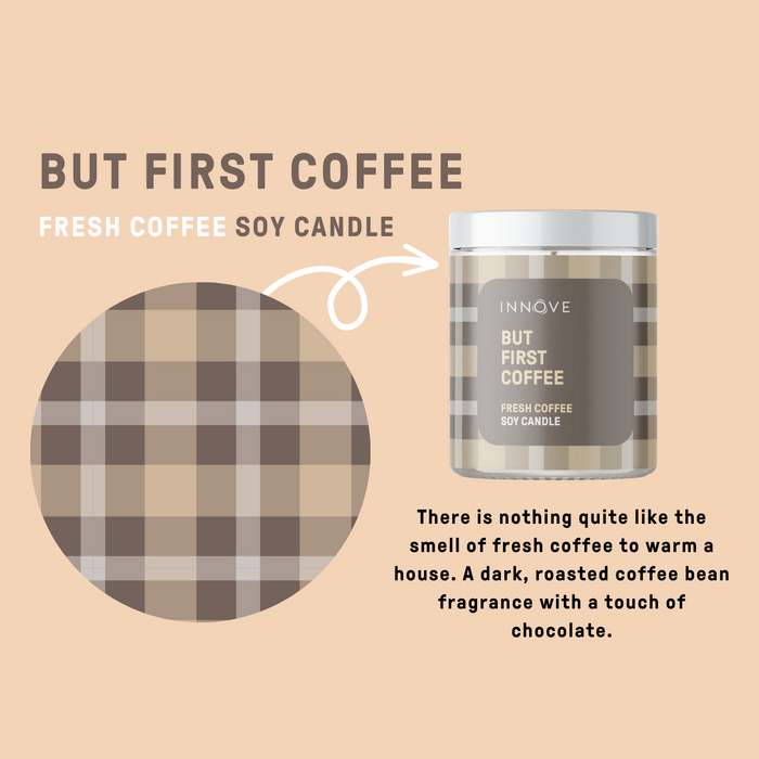 Fresh Coffee Soy Candle | But First Coffee - Tartan Soy Candles - Innove - INNOVE